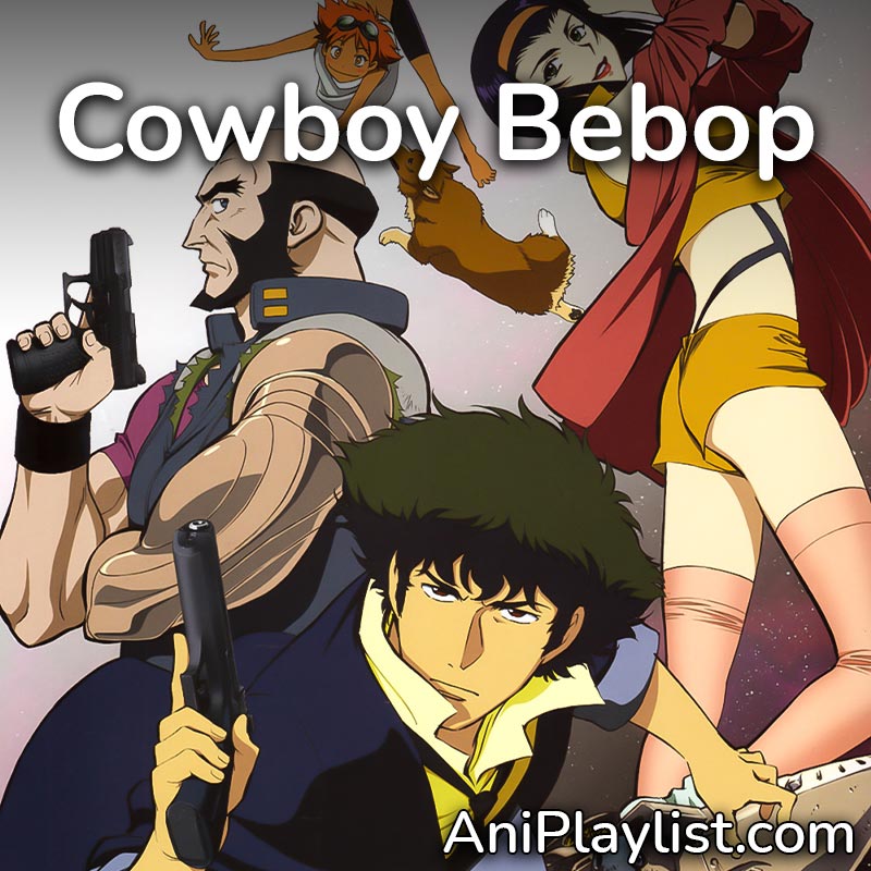 Aniplaylist Cowboy Bebop Ost On Spotify